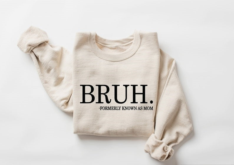 Bruh Formerly Known As Mom Shirt Cool Meme Shirt Funny Informative Shirt 1712307217866.jpg