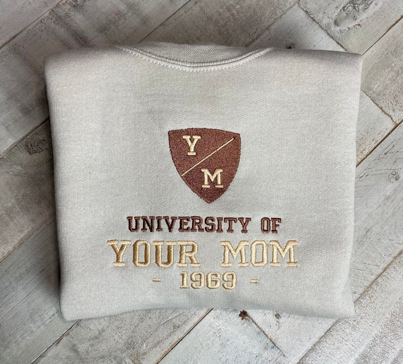 University Of Your Mom 1969 Embroidered Shirt Funny Shirt 1712370313206.jpg