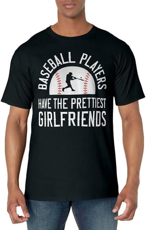 Baseball Players Have The Prettiest Girlfriends Funny Shirt 1713236850230.jpg