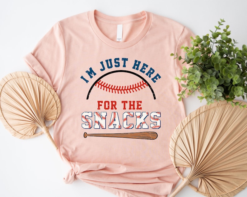 I Am Just Here For The Snacks Funny Baseball Shirt Baseball Mom Shirt Baseball Lover Shirt Game Day Shirt 1713237409391.jpg