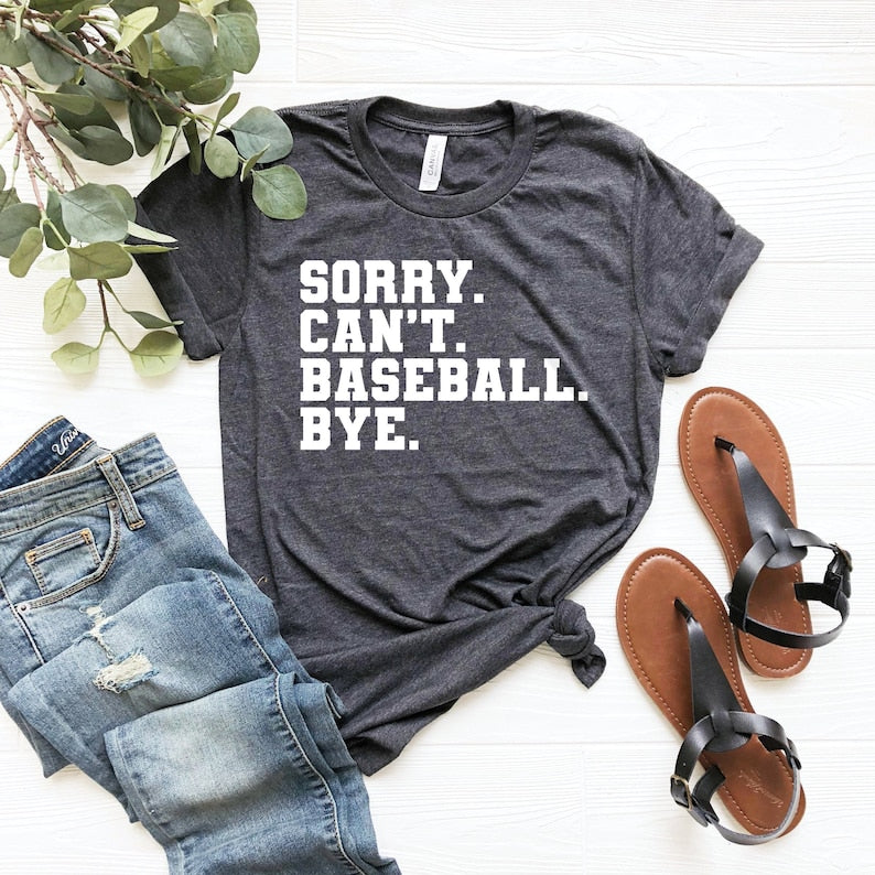 Sorry Cant Baseball Bye Funny Baseball Coach Shirt Baseball Life Gift 1713253111480.jpg