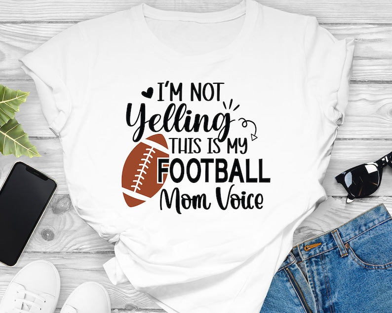 Im Not Yelling This Is My Football Mom Voice Funny Football Shirt Football Gifts 1713337711000.jpg