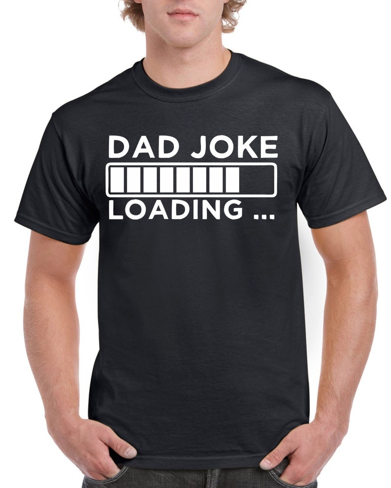 Dad Joke Loading Shirt Birthday Gifts For Dad Tshirt For Daddy Fathers Day Gifts For Dad 1715152275739.jpg