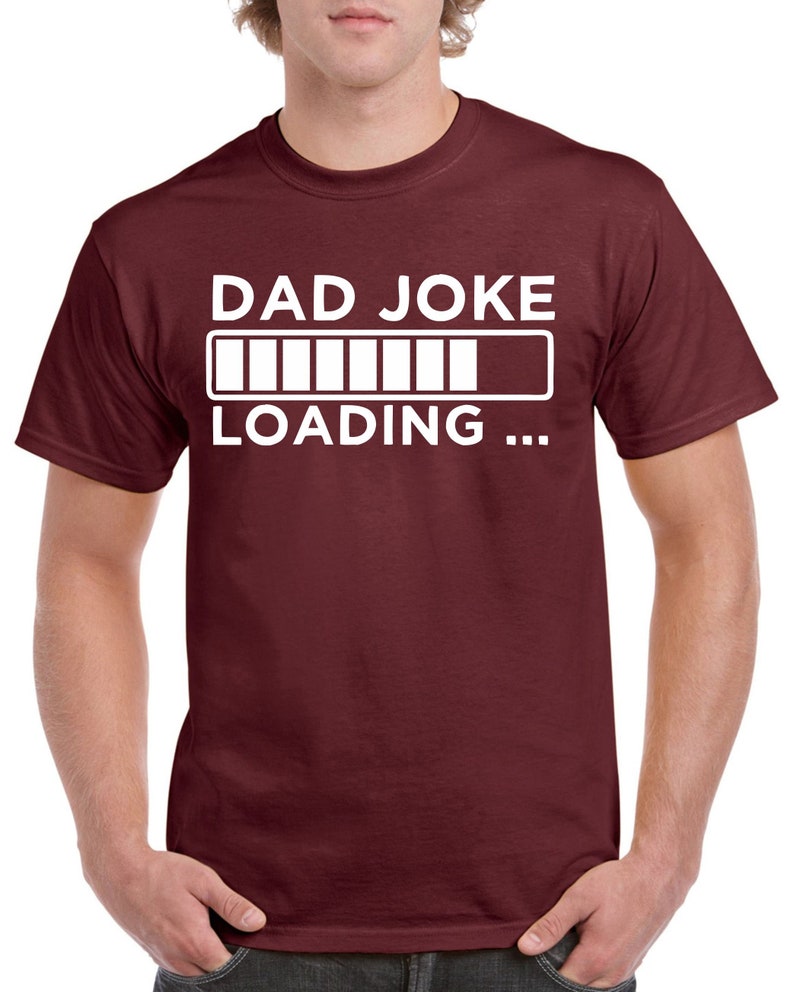 Dad Joke Loading Shirt Birthday Gifts For Dad Tshirt For Daddy Fathers Day Gifts For Dad 1715152276275.jpg
