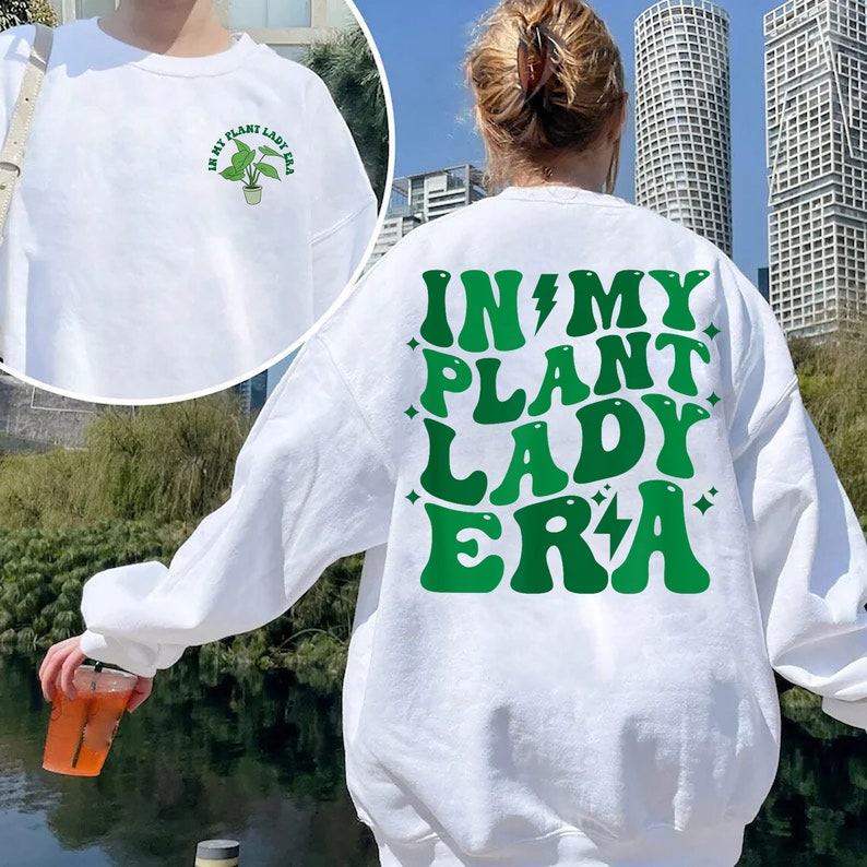 In My Plant Lady Era Shirt Plant Mom Shirt Plant Lover Sweater Gift For Gardeners Gardening Gift Gift For Plant Lady 1715154079301.jpg