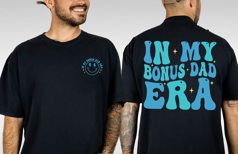 in my bonus dad shirt bonus dad birthday gift step dad gift gift for step father fathers day gifts 1715154287386.jpg