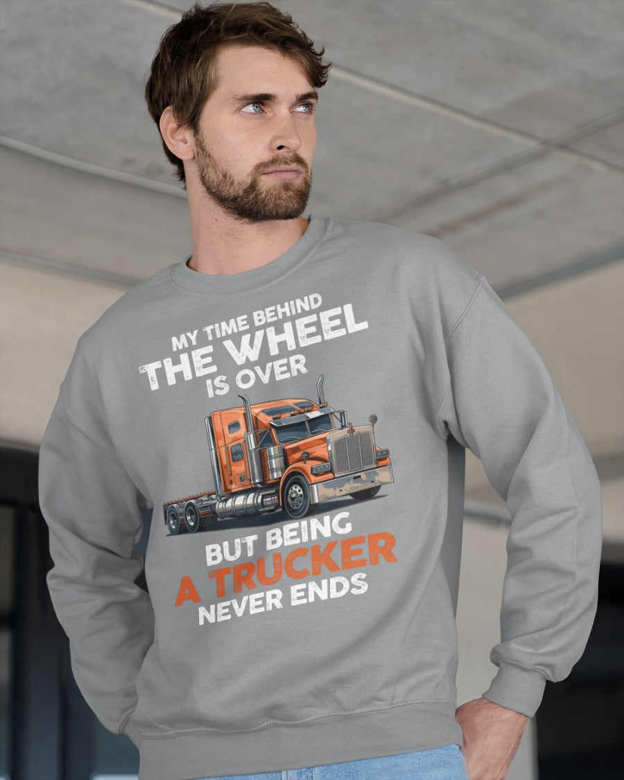 My Time Behind The Wheel Is Over But Being A Trucker Never Ends Shirt Gift For Father 1715586317410.jpg