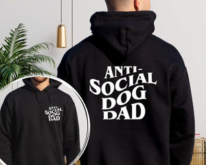 Anti Social Dog Dad Sweatshirt And Hoodie Printed Front And Back   Dog Dad Gifts For Women   Anti Social Dog Dad  Gift For Dad 1715919478921.jpg