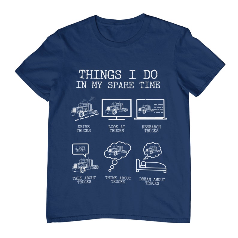 Things I Do In My Spare Time Trucker Shirt Birthday Gift For Men Fathers Day 1716193340457.jpg