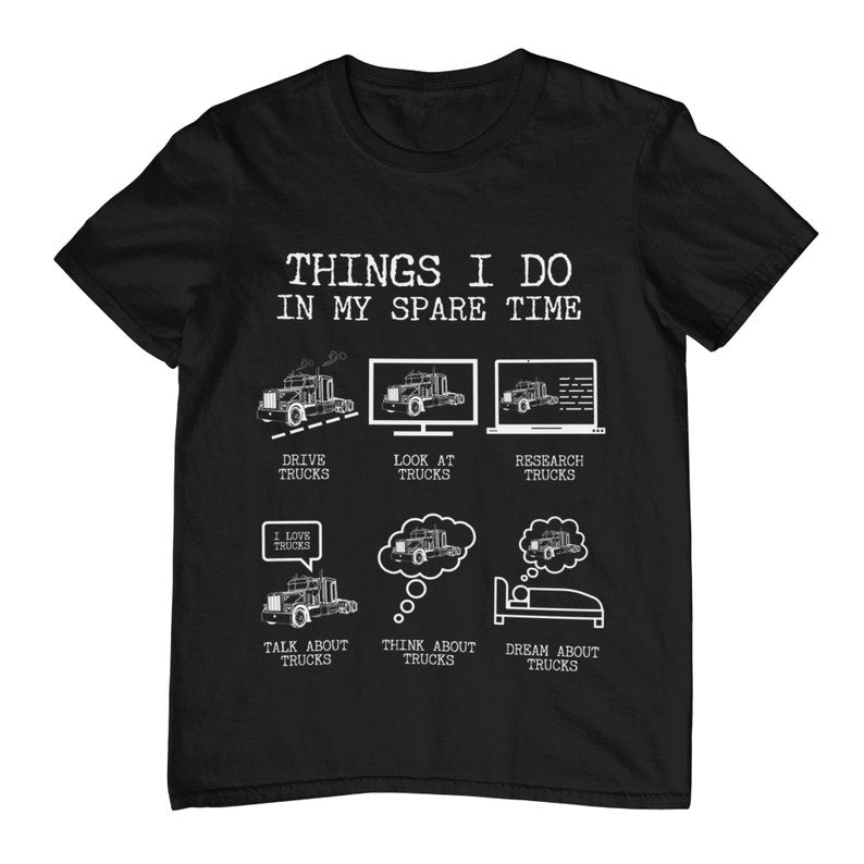 Things I Do In My Spare Time Trucker Shirt Birthday Gift For Men Fathers Day 1716193340958.jpg