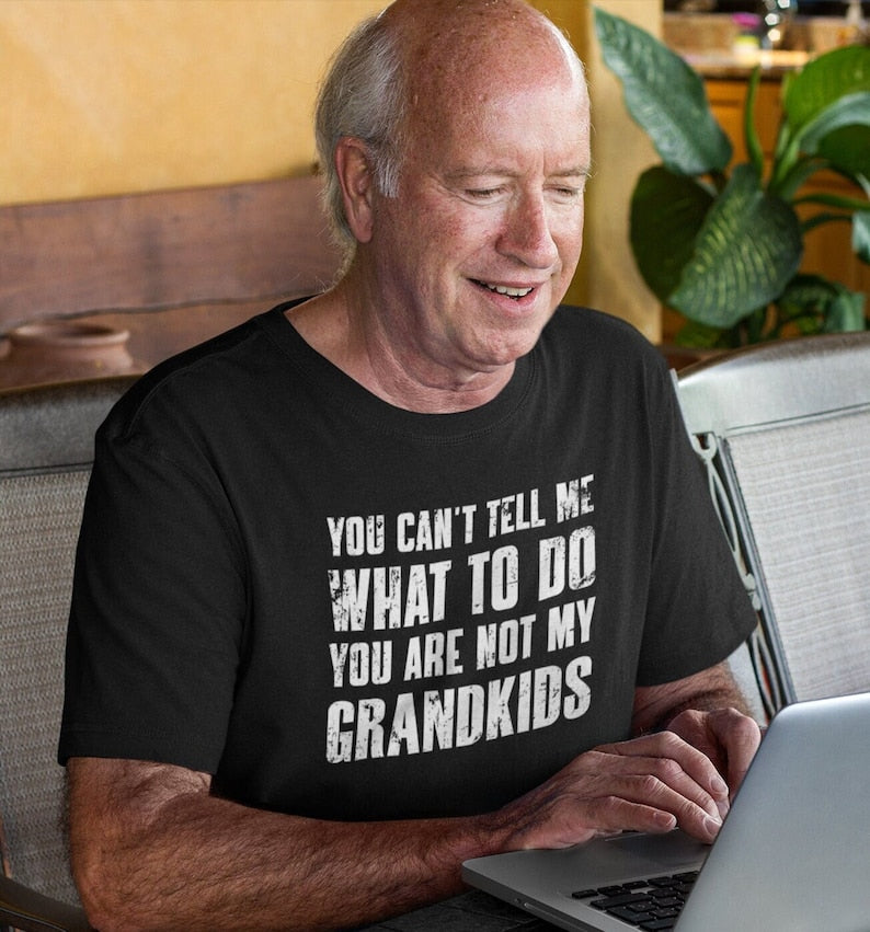 you cant tell me what to do youre not my grandkids funny grandpa shirt grandfather shirt gifts for grandpa from grandkids 1716280776950.jpg