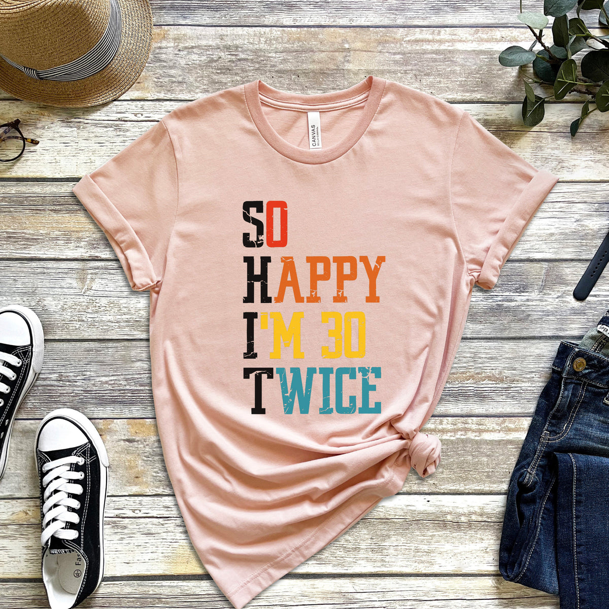 So Happy Im 30 Twice 60th Birthday Shirt Gift For Family Friends 1716517653840.jpg