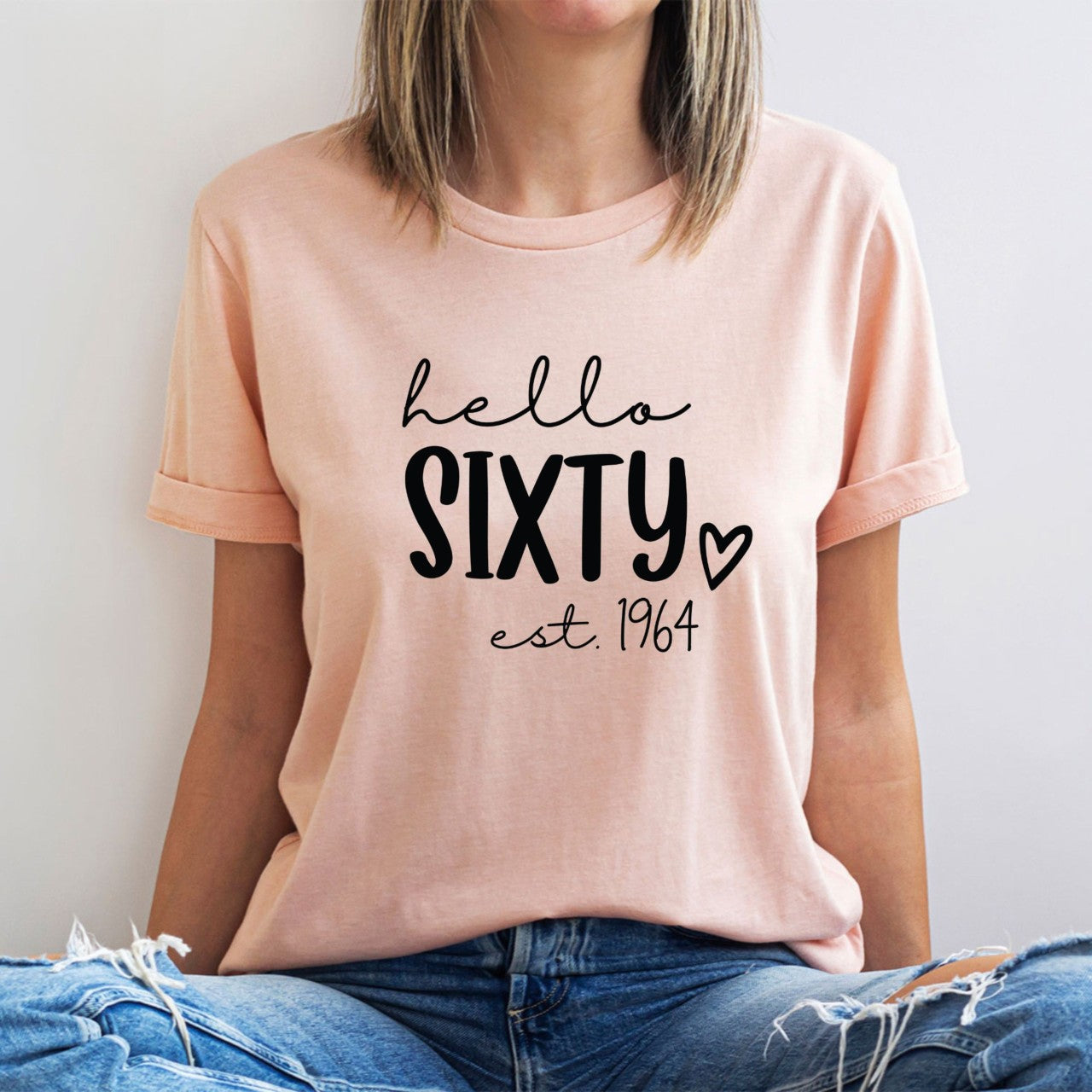 Hello Sixty 60th Birthday Shirt Gift For Family Friends 1716520105613.png