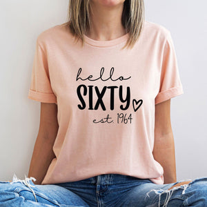 Hello Sixty 60th Birthday Shirt Gift For Family Friends 1716520105613.png
