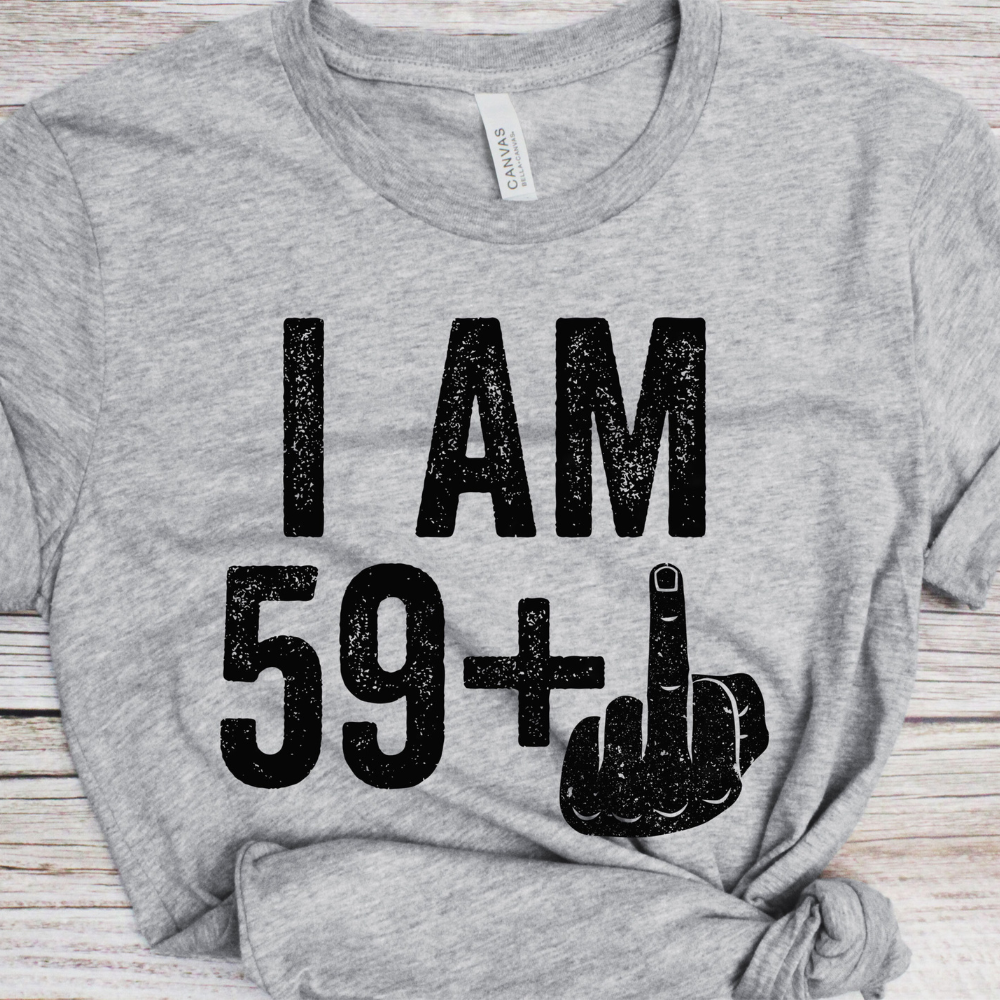 I Am 59 Plus 60th Birthday Shirt Gift For Family Friends 1716523182138.png