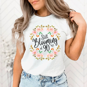 Still Blooming At 90 90th Birthday Shirt Gift For Family Friends 1716608948980.jpg
