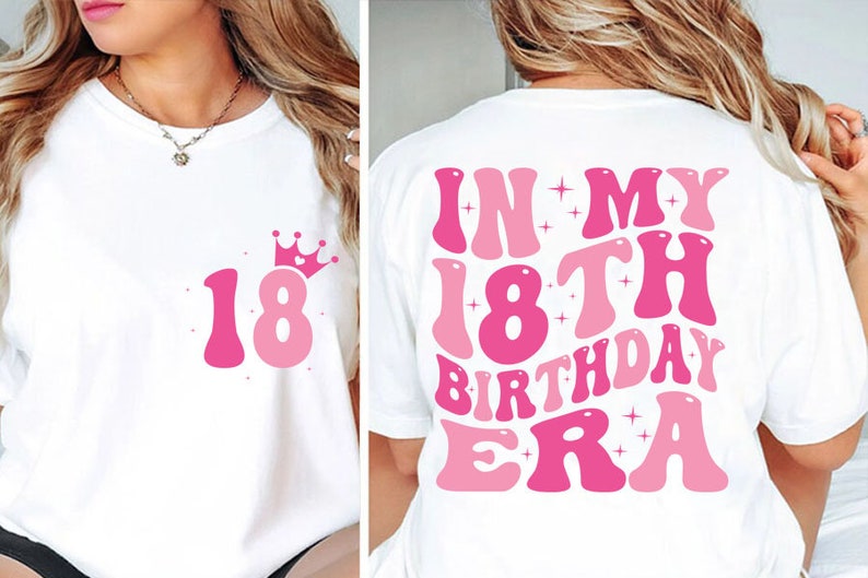 In My 18th Birthday Era Shirt Girl 18th Birthday Shirt Girl Birthday Shirt 18th Birthday Shirt Vintage 18th Birthday Shirt 1716775117257.jpg