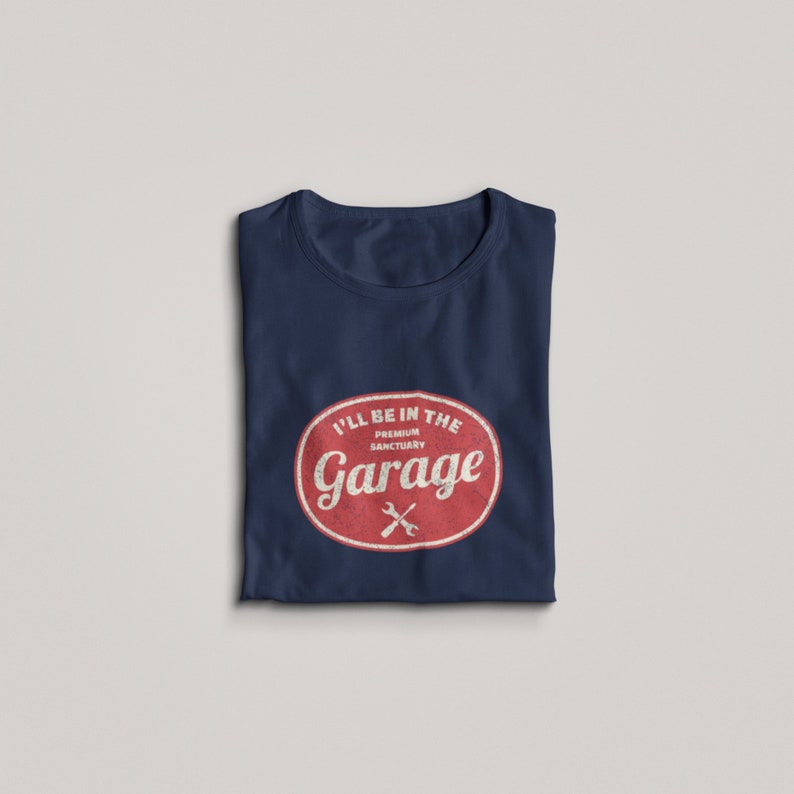 Ill Be In The Garage Shirt Funny Shirt Men Fathers Day Gift Dad Shirt Mechanic Funny Tee Husband Gift Handyman Gifts 1716779332821.jpg