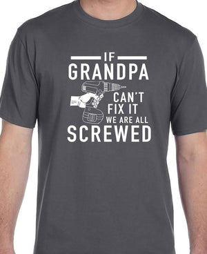 grandpa shirt if grandpa cant fix it we are all screwed shirt fathers day gift grandpa gift funny shirt gift for grandpa my grandpa tee 1716780185760.jpg