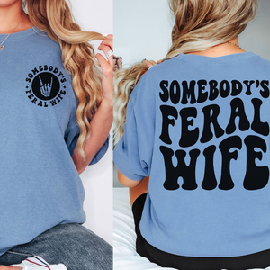 somebodys feral wife shirt gift for wife 1716792314568.png