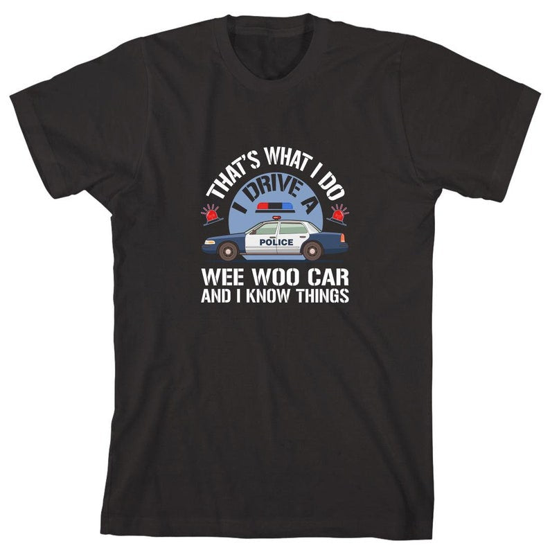 Thats What I Do I Drive A Wee Woo Car Shirt Christmas Gift Police Shirt Back The Blue Birthday Gift Fathers Day Police Car 1716795538528.jpg