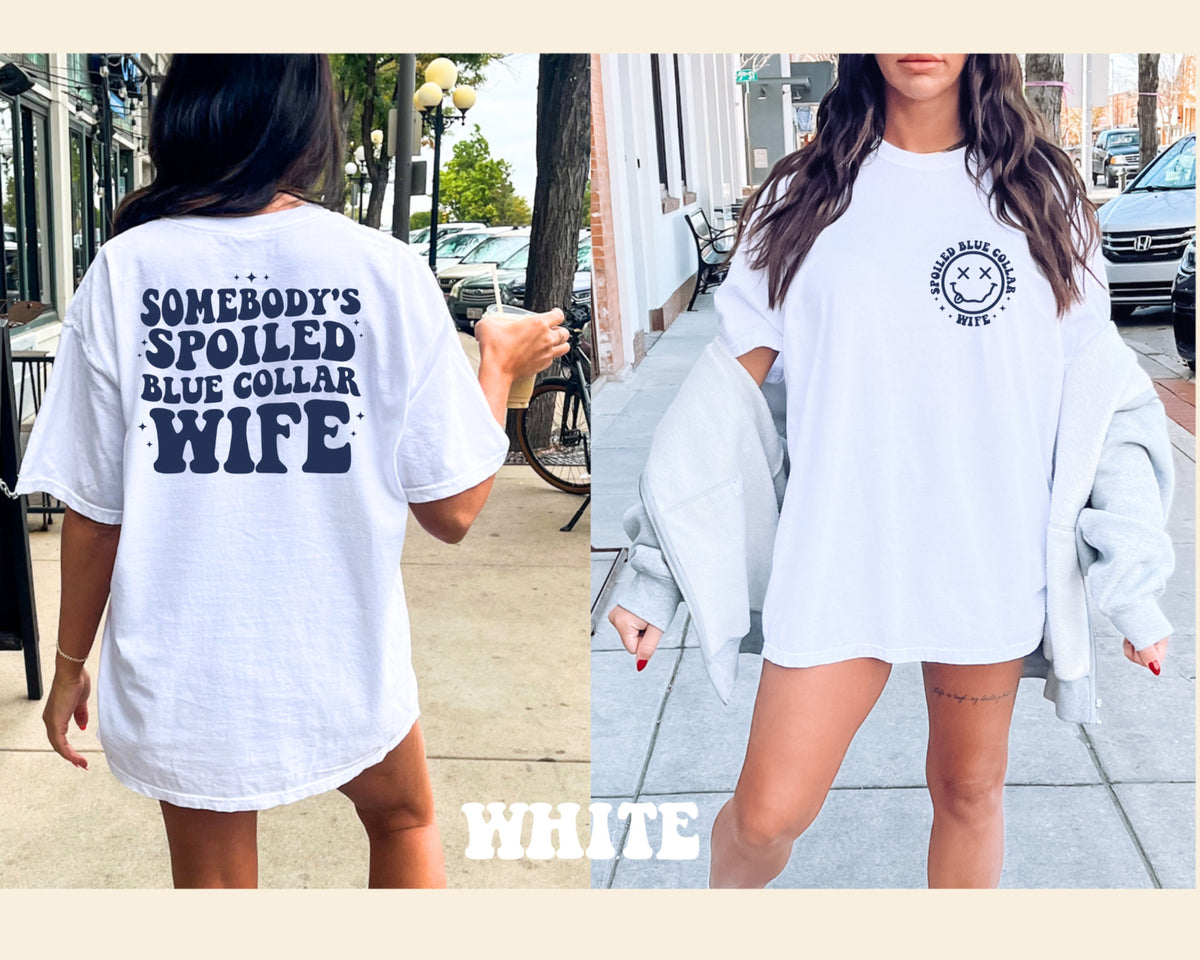 Somebodys Spoiled Blue Collar Wife Blue Collar Wife Shirt Spoiled Wife Shirt Gift For Wife 1716796866188.jpg