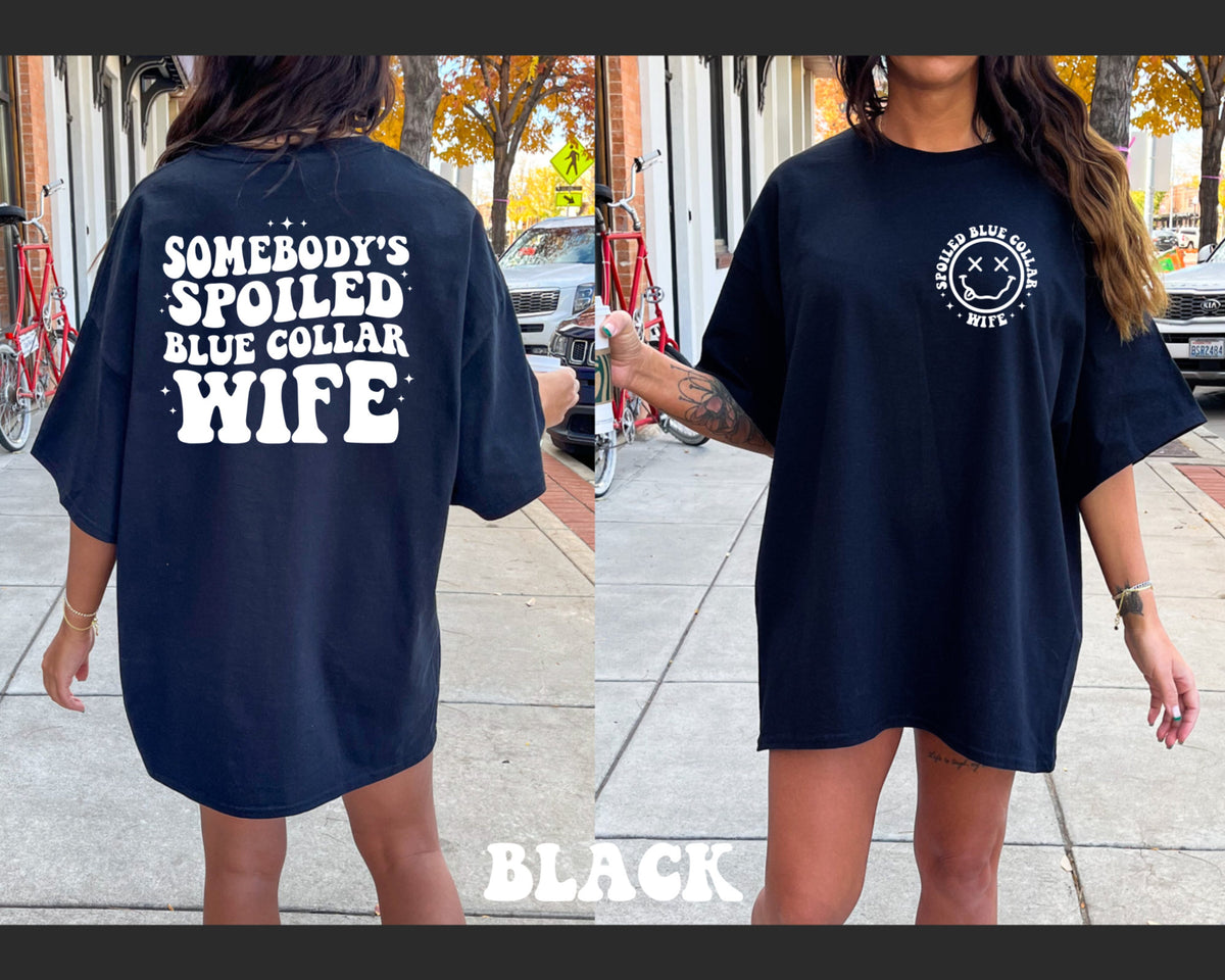 Somebodys Spoiled Blue Collar Wife Blue Collar Wife Shirt Spoiled Wife Shirt Gift For Wife 1716796866256.jpg