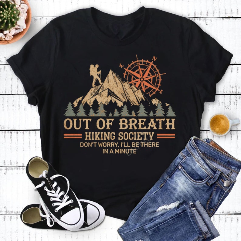 Out Of Breath Hiking Society Dont Worry Ill Be There In A Minute Shirt Vintage Hiking Shirt Retro Hiking Lover Shirt Gift For Hiker 1716866891179.jpg