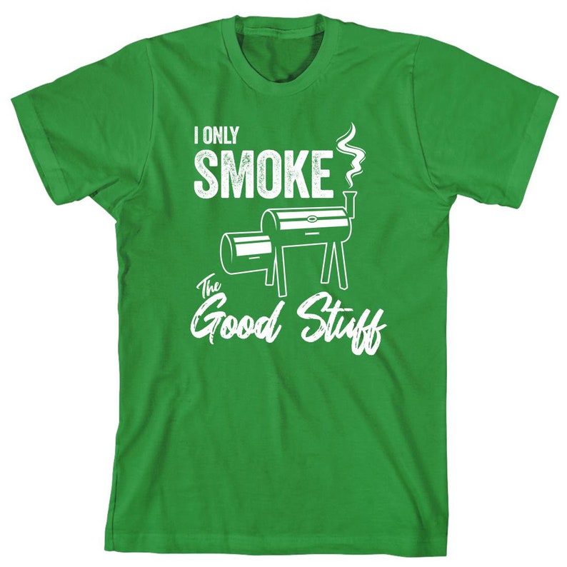 I Only Smoke The Good Stuff Shirt Bbq Smoker Cookout Fathers Day Christmas Gift 1716884488189.jpg
