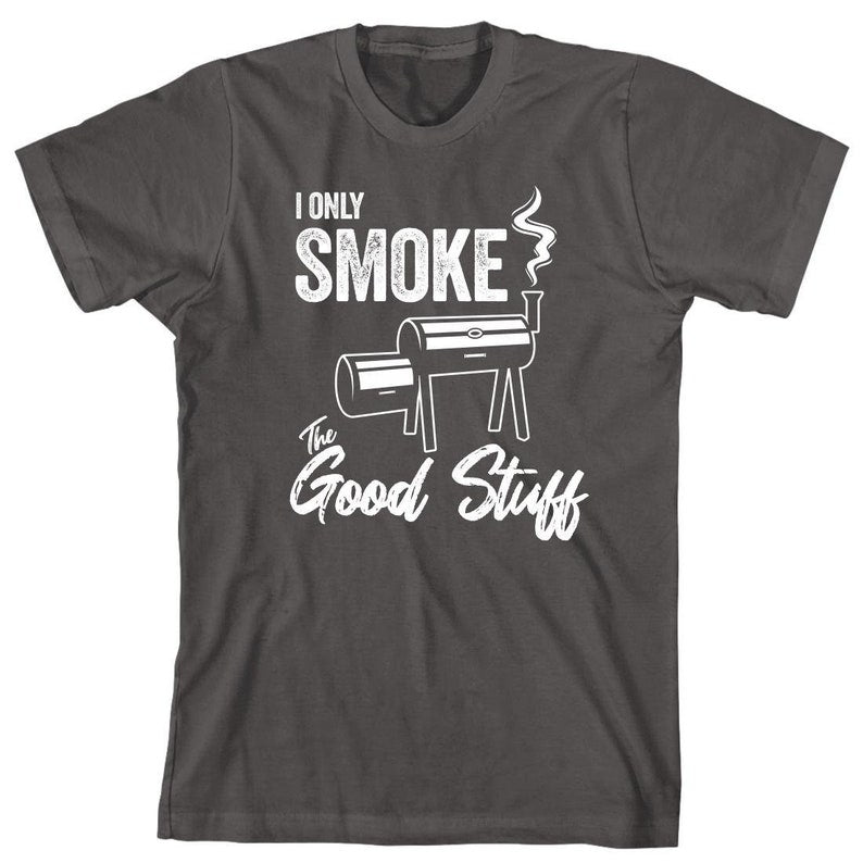 I Only Smoke The Good Stuff Shirt Bbq Smoker Cookout Fathers Day Christmas Gift 1716884488209.jpg