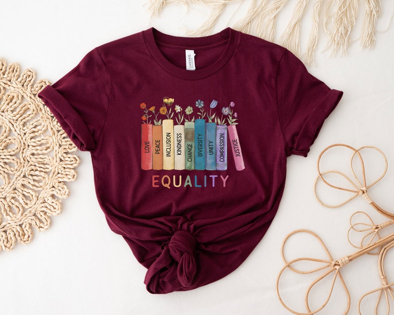 Equal Rights Shirt Human Rights T Shirt Equality Tee Social Justice Shirt Peace Love Shirt Diversity Shirt Floral Book Shirt 1716966652890.jpg