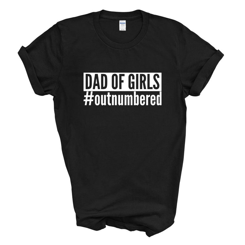 Dad Of Girls Outnumbered   Mensadults Novelty Tshirt   Funnyjokegiftthemepresentfathers Daynew Daddaughter 1717053500551.jpg