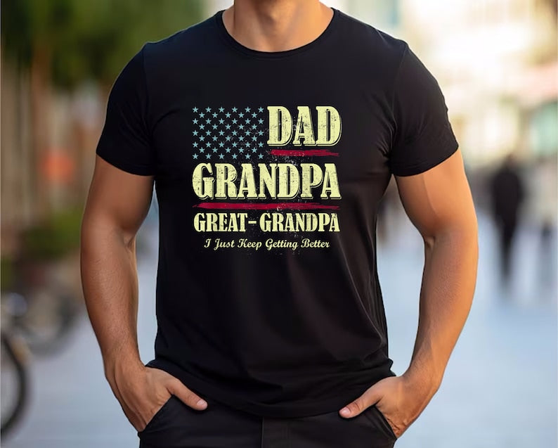 dad grandpa and great grandpa shirt i just keep getting better tshirt promoted to great grandpa shirt grandfather shirt gift for dad tee 1717128500021.jpg
