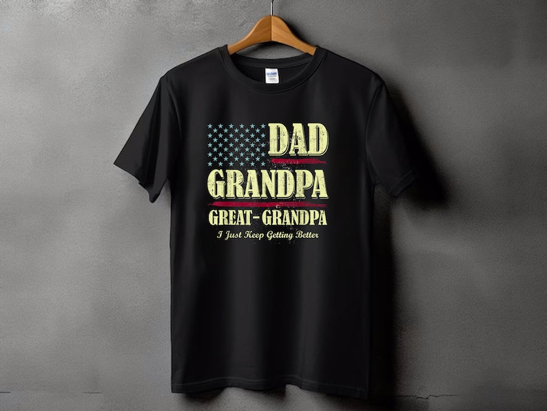 dad grandpa and great grandpa shirt i just keep getting better tshirt promoted to great grandpa shirt grandfather shirt gift for dad tee 1717128500129.jpg