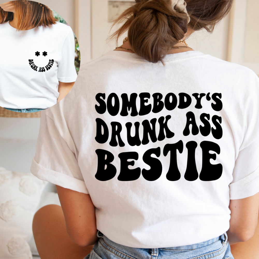 somebodys drunk bestie best friend shirt drunk tshirt bff shirt funny best friend tshirt gift for bestie 1717469298503.png