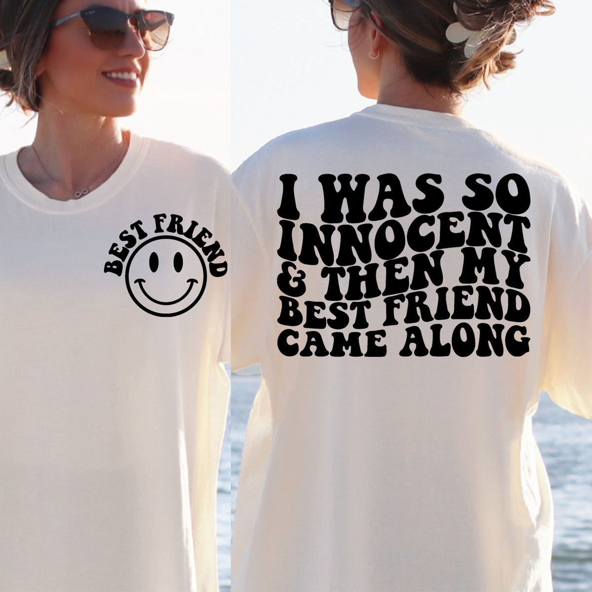 i was so innocent and then my best friend came along bff shirt funny best friend tshirt gift for bestie 1717485835358.jpg