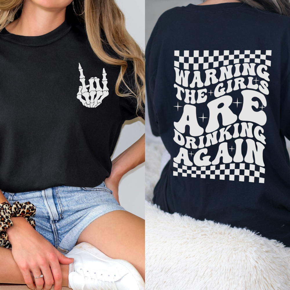 warning the girls are drinking again bff shirt funny best friend tshirt 2 side printed shirt gift for bestie 1717556830096.png
