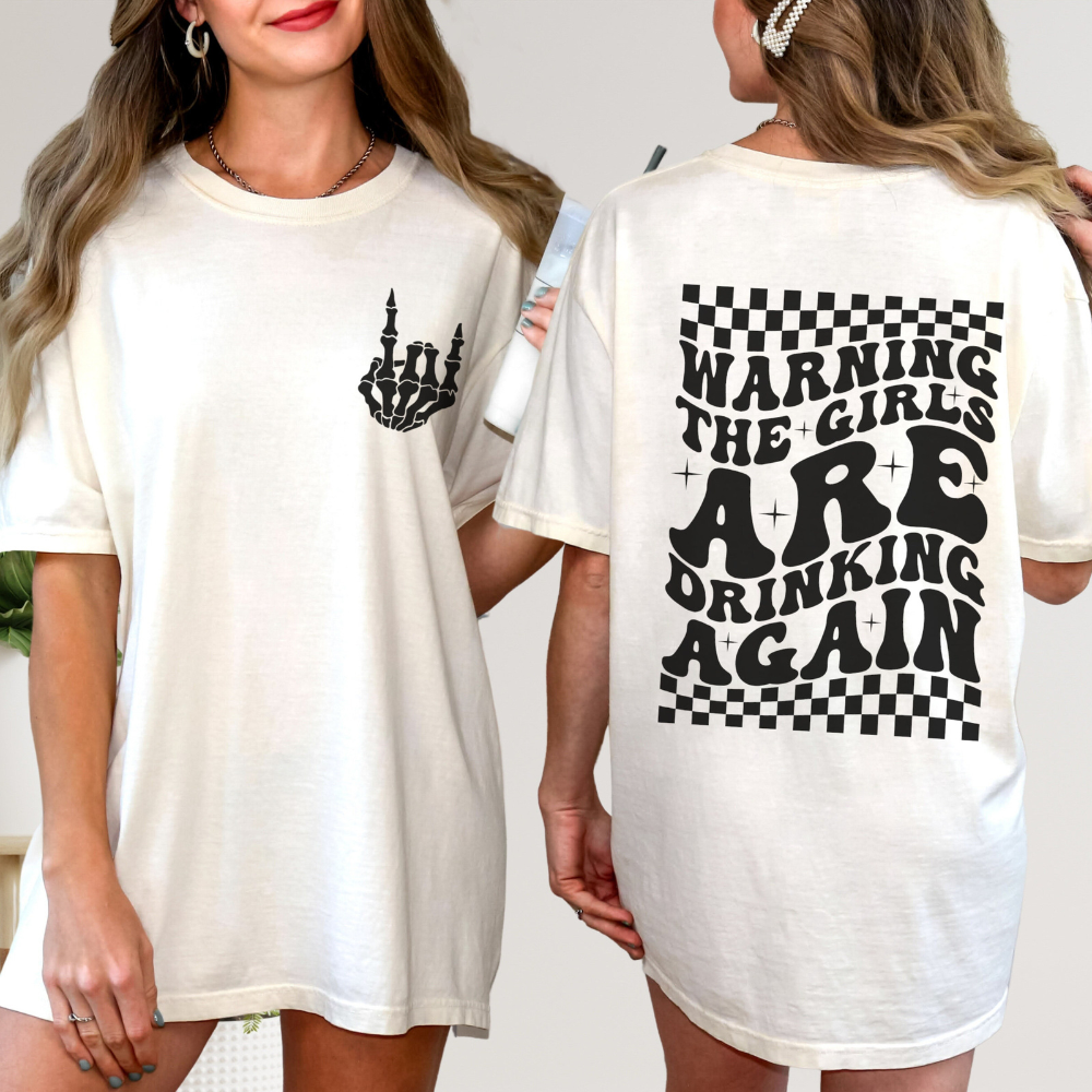 warning the girls are drinking again bff shirt funny best friend tshirt 2 side printed shirt gift for bestie 1717556830125.png