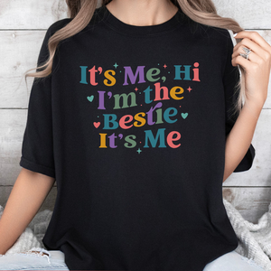 its me hi im the bestie bff shirt funny best friend tshirt gift for bestie 1717559393395.png