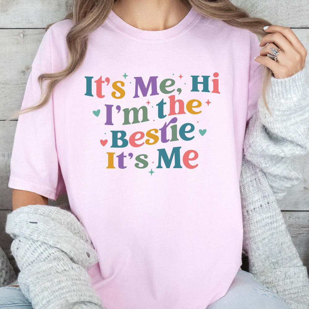 its me hi im the bestie bff shirt funny best friend tshirt gift for bestie 1717559393536.png