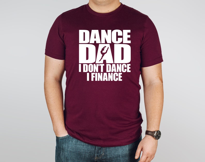 Dance Dad Shirt Funny Dad Shirtsfathers Day Shirtdad Gifts Funny Fathers Teedaddy Shirts Fathers Day Giftcool Dad Shirts 1717648348294.jpg