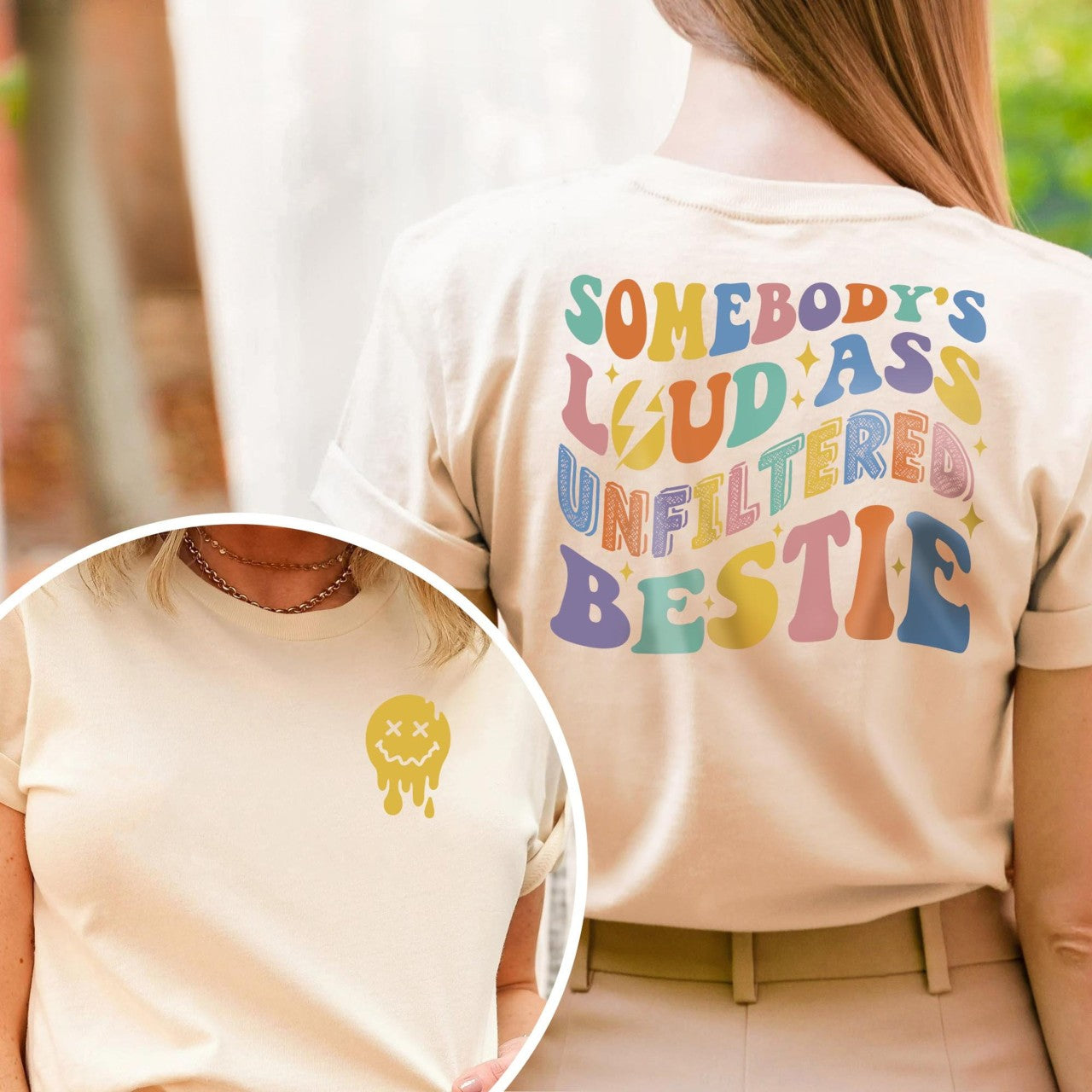 somebodys loud ass unfiltered bestie bff shirt funny best friend tshirt 2 side printed shirt gift for bestie 1717668049170.png