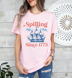 Spilling The Tea Since 1773 Shirt 4th Of July Shirt Patriotic Shirt Usa Shirt Boston Tea Party Fourth Of July Shirt American Shirt 1718005638986.jpg