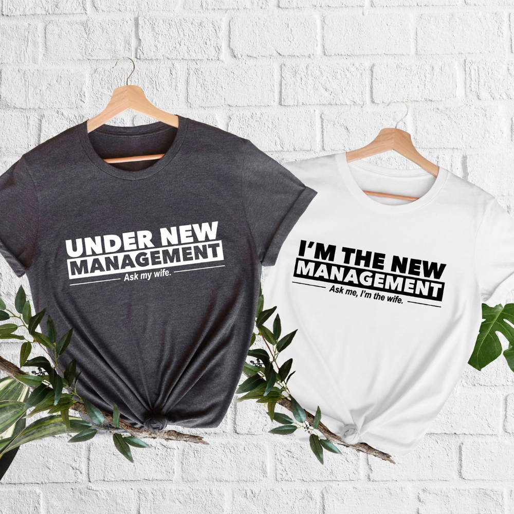 Under New Management T Shirt Im The New Management Shirt Just Married Couples Shirts Funny Relationship Quotes Playful Marriage Shirts 1718680929422.png