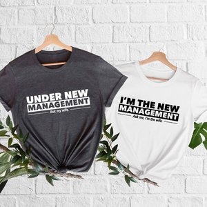 Under New Management T Shirt Im The New Management Shirt Just Married Couples Shirts Funny Relationship Quotes Playful Marriage Shirts 1718680929422.png