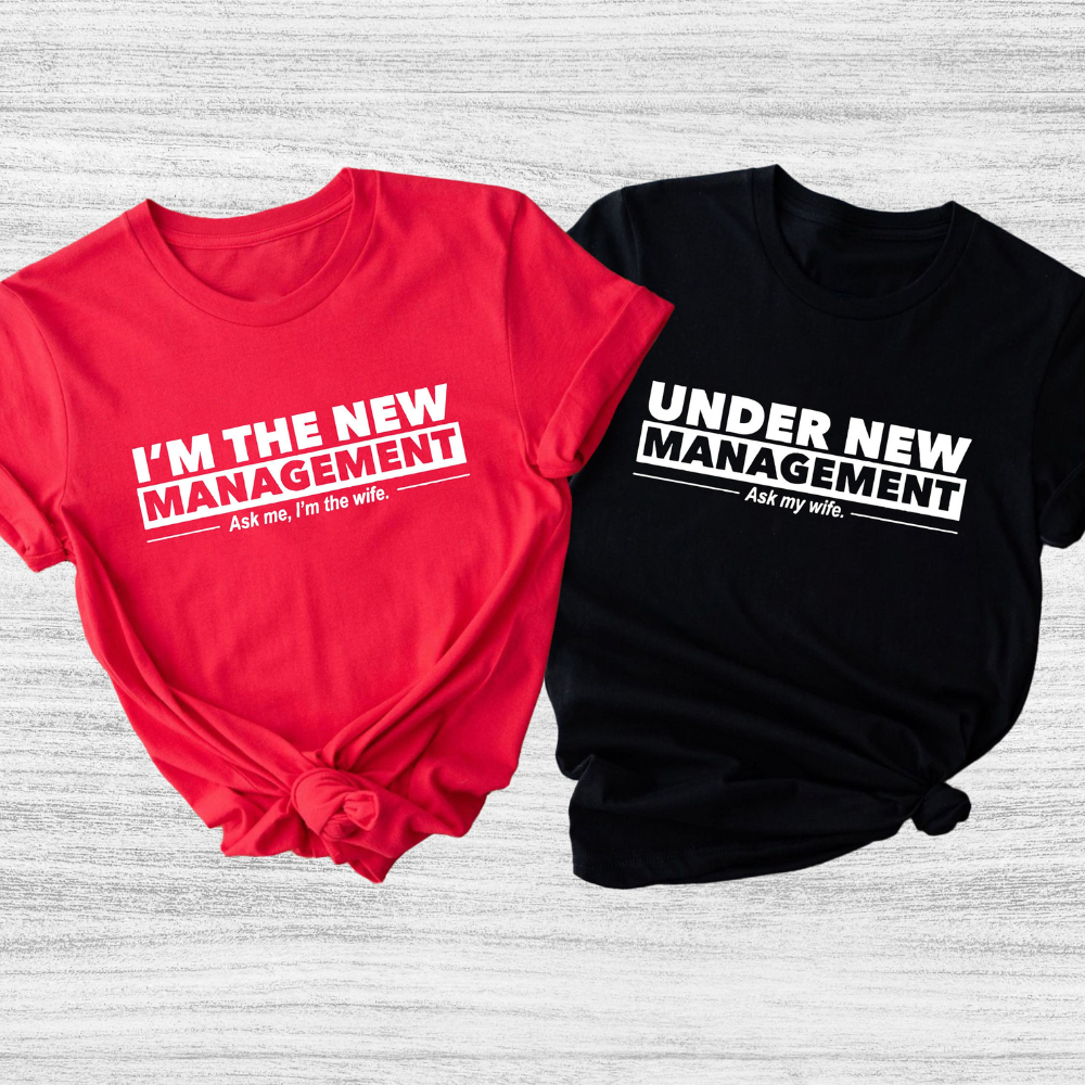 Under New Management T Shirt Im The New Management Shirt Just Married Couples Shirts Funny Relationship Quotes Playful Marriage Shirts 1718680929538.png