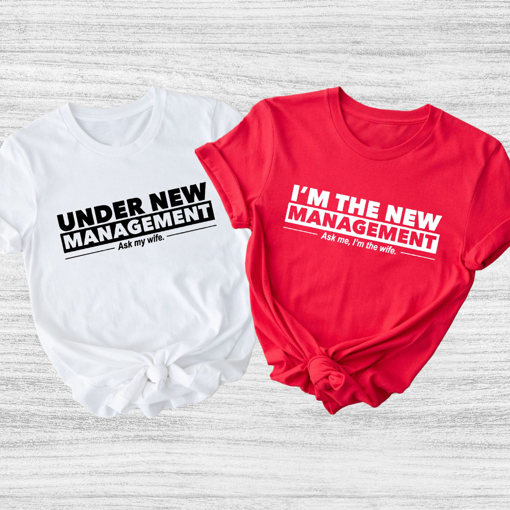 Under New Management T Shirt Im The New Management Shirt Just Married Couples Shirts Funny Relationship Quotes Playful Marriage Shirts 1718680929565.png