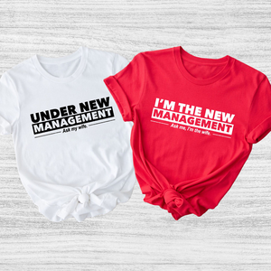 Under New Management T Shirt Im The New Management Shirt Just Married Couples Shirts Funny Relationship Quotes Playful Marriage Shirts 1718680929565.png