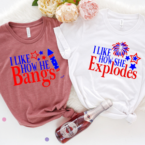 I Like How She Explodes Matching 4th Of July Shirt For Couple 4th Of July Shirt 1718682204486.png