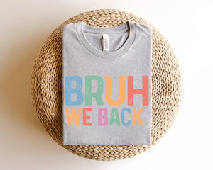 bruh we back t shirt   retro style funny graphic tee   back to school shirt unisex casual top  gift for hipsters   trendy and cool appare 1720500268885.jpg